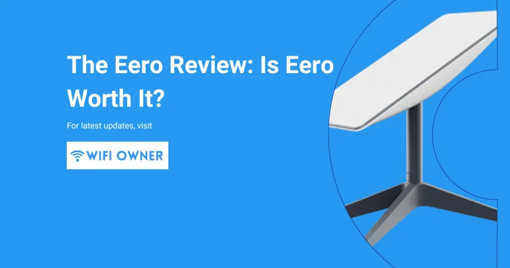 The Eero Review Is Eero Worth It? Wifi Owner